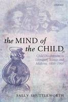 Mind of the Child -  Sally Shuttleworth