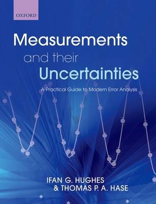 Measurements and their Uncertainties -  Thomas Hase,  Ifan Hughes