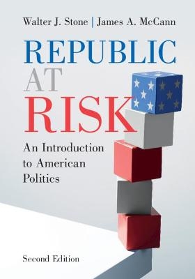 Republic at Risk - Walter J. Stone, James A. McCann