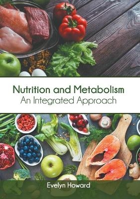 Nutrition and Metabolism: An Integrated Approach - 