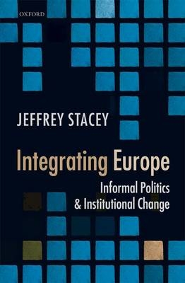 Integrating Europe -  Jeffrey Stacey