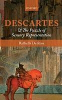 Descartes and the Puzzle of Sensory Representation -  Raffaella De Rosa