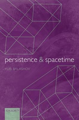 Persistence and Spacetime -  Yuri Balashov