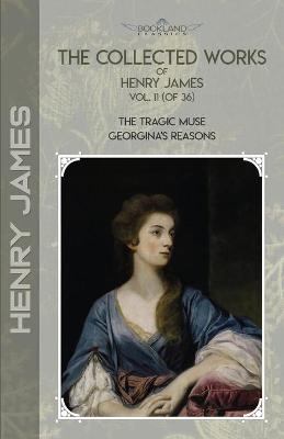 The Collected Works of Henry James, Vol. 11 (of 36) - Henry James