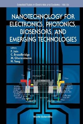 Nanotechnology For Electronics, Photonics, Biosensors, And Emerging Technologies - 