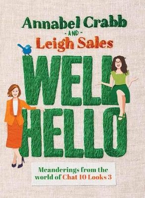 Well Hello - Leigh Sales, Annabel Crabb