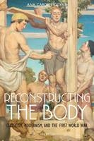 Reconstructing the Body -  Ana Carden-Coyne