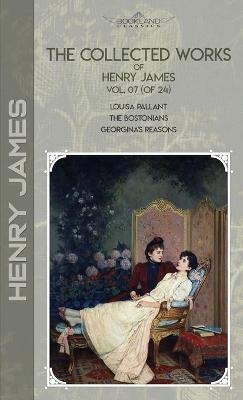 The Collected Works of Henry James, Vol. 07 (of 24) - Henry James