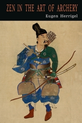 Zen in the Art of Archery - Eugen Herrigel