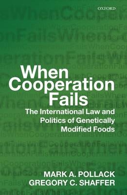 When Cooperation Fails -  Mark A. Pollack,  Gregory C. Shaffer