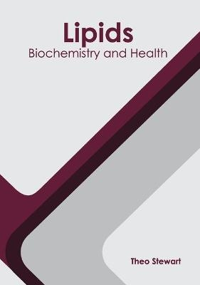 Lipids: Biochemistry and Health - 