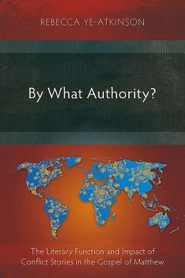 By What Authority? - Rebecca Ye-Atkinson