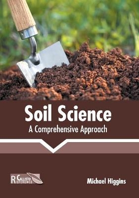 Soil Science: A Comprehensive Approach - 