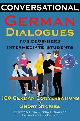 Conversational German Dialogues For Beginners and Intermediate Students - Academy Der Sprachclub