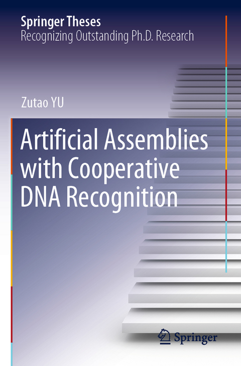 Artificial Assemblies with Cooperative DNA Recognition - Zutao YU