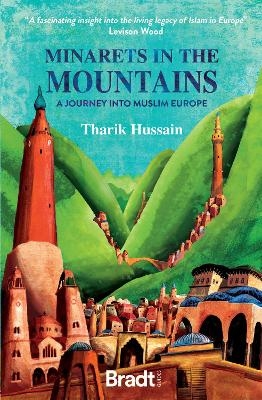 Minarets in the Mountains - Tharik Hussain