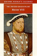 King Henry VIII: The Oxford Shakespeare -  William Shakespeare