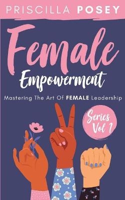 Female Empowerment Series Vol. 1 - Priscilla Posey