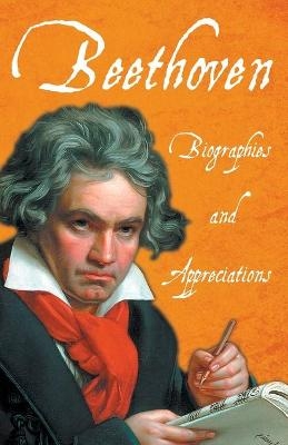 Beethoven - Biographies and Appreciations -  Various