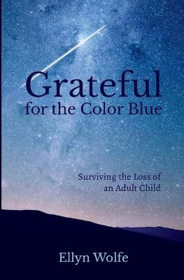 Grateful for the Color Blue - Ellyn Wolfe