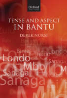 Tense and Aspect in Bantu -  DEREK NURSE