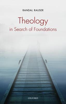 Theology in Search of Foundations -  Randal Rauser