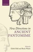 New Directions in Ancient Pantomime - 