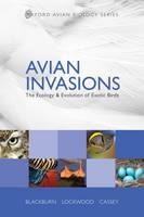 Avian Invasions -  Tim M. Blackburn,  Phillip Cassey,  Julie L. Lockwood