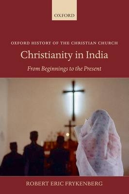 Christianity in India -  Robert Eric Frykenberg
