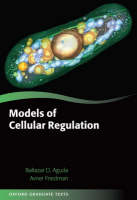 Models of Cellular Regulation -  BALTAZAR AGUDA,  Avner Friedman