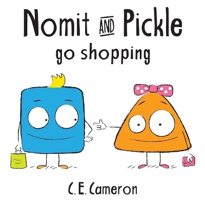 Nomit And Pickle Go Shopping - C E Cameron