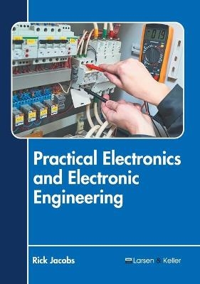 Practical Electronics and Electronic Engineering - 