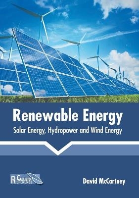 Renewable Energy: Solar Energy, Hydropower and Wind Energy - 