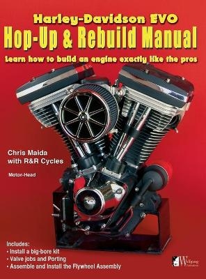 Harley-Davidson Evo, Hop-Up & Rebuild Manual - Chris Maida