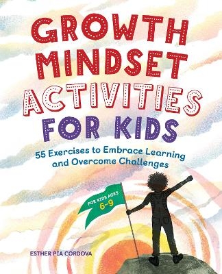 Growth Mindset Activities for Kids - Esther Pia Cordova