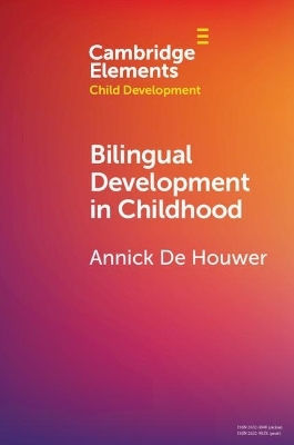 Bilingual Development in Childhood - Annick De Houwer