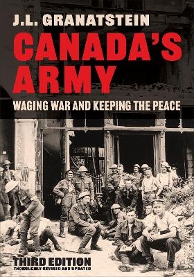 Canada's Army - J.L. Granatstein