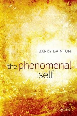 Phenomenal Self -  Barry Dainton