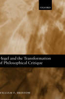 Hegel and the Transformation of Philosophical Critique -  William F. Bristow