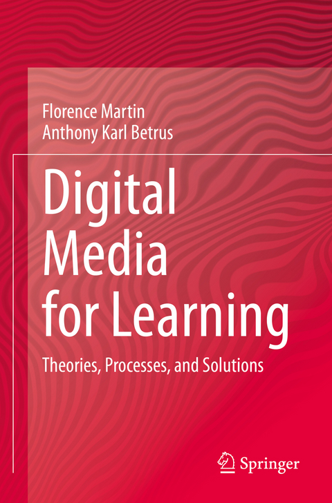 Digital Media for Learning - Florence Martin, Anthony Karl Betrus