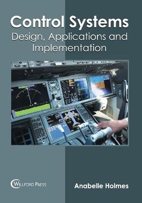 Control Systems: Design, Applications and Implementation - 