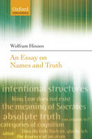 Essay on Names and Truth -  Wolfram Hinzen