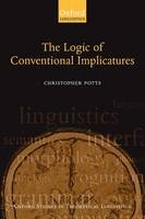 Logic of Conventional Implicatures -  Christopher Potts