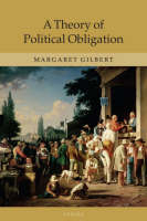 Theory of Political Obligation -  Margaret Gilbert