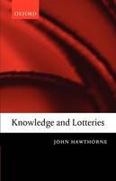 Knowledge and Lotteries -  John Hawthorne
