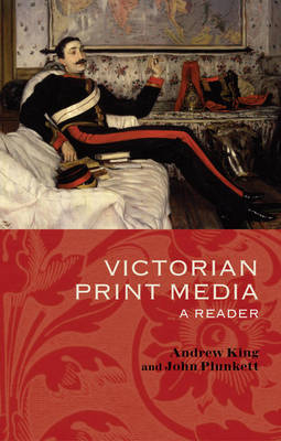 Victorian Print Media -  Andrew King,  John Plunkett