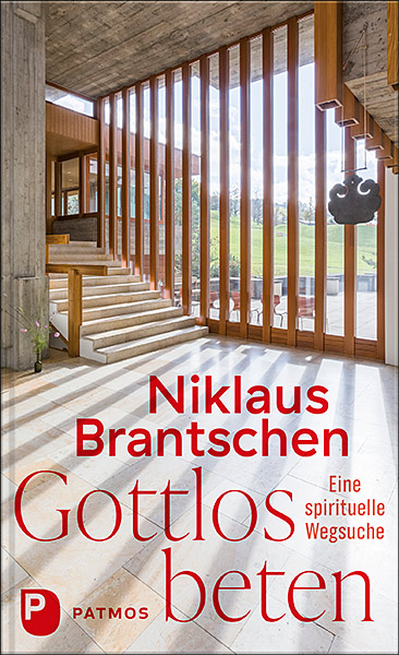 Gottlos beten - Niklaus Brantschen