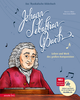 Johann Sebastian Bach (Das musikalische Bilderbuch mit CD und zum Streamen) - Ernst A. Ekker