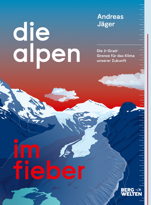 Die Alpen im Fieber - Andreas Jäger