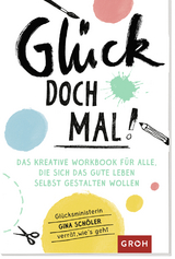 Glück doch mal! - Gina Schöler